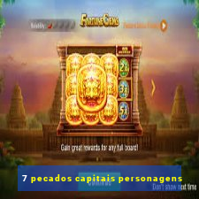 7 pecados capitais personagens